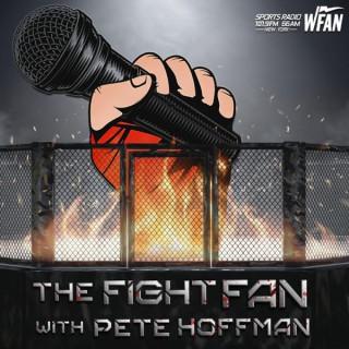 The Fight Fan with Pete Hoffman Podcast