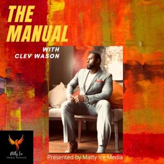 The Manual with Clev Wason