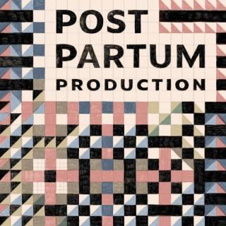 Postpartum Production