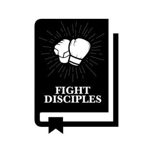 Fight Disciples Podcast