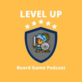 The Level Up Board Game Podcast