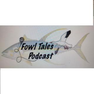 Fowl Tails Podcast