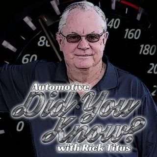 Automotive Did You Know? with Rick Titus