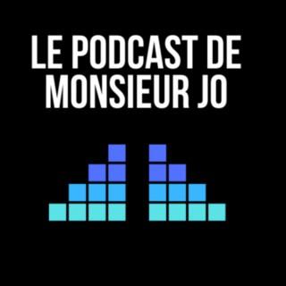 Le Podcast de Monsieur Jo