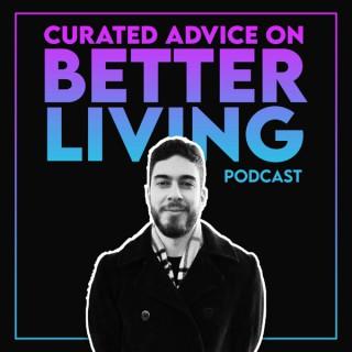 Curated Advice on Better Living