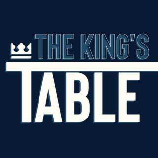 The King’s Table : Bible Over Opinion in Everyday Life
