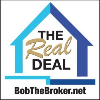 The Real Deal, with Bob the Broker