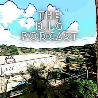 The B.i.G Podcast