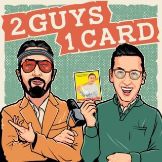 Two Guys One Card