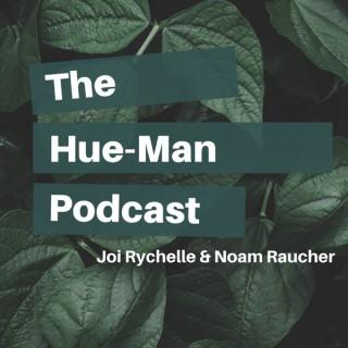 The Hue-Man Podcast