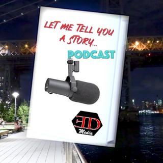 Let Me Tell You A Story Podcast