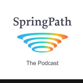 SpringPath: The Podcast