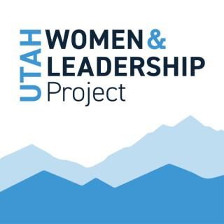 Utah Women & Leadership Podcast