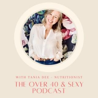 The Over 40 & Sexy Podcast - Nutrition Coaching, Hormone Balance, Weight Loss, Feel Great Naturally