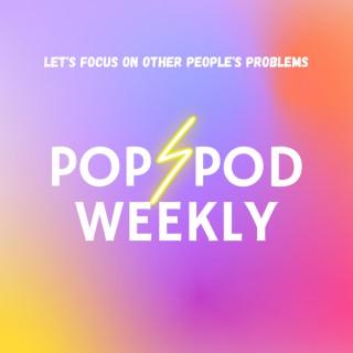POP Pod Weekly