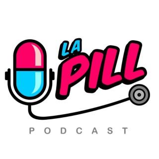 La Pill Podcast
