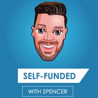 Self-Funded With Spencer