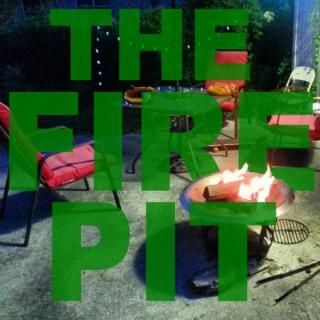 Fire Pit Podcast