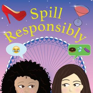 Spill Responsibly