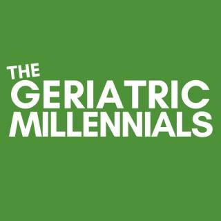 The Geriatric Millennials