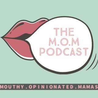 The M.O.M Podcast