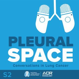 Pleural Space | Conversations in Lung Cancer