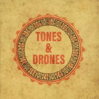 Tones & Drones