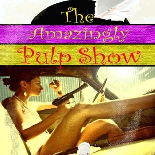 The Amazingly Pulp Show