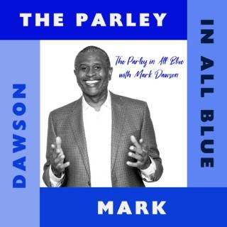 The Parley in All Blue with Mark Dawson