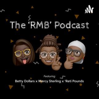 The 'RMB' Podcast