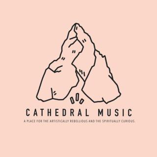 The Cathedral Music Podcast