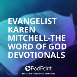 Evangelist Karen Mitchell-The Word of God Devotionals