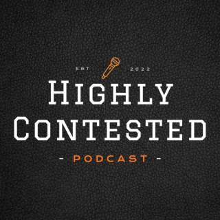Highly Contested Podcast