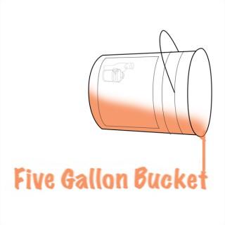 Five Gallon Bucket
