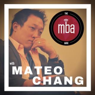 The MBA Wire with Mateo Chang