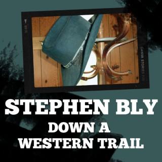Stephen Bly Down A Western Trail