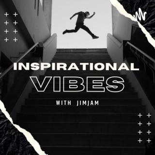 Inspirational Vibes with Jimjam