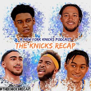 The Knicks Recap: A New York Knicks Podcast