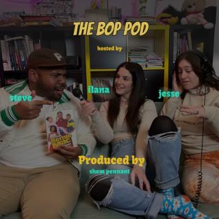 The Bop Pod