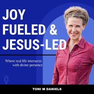 Joy Fueled and Jesus Led