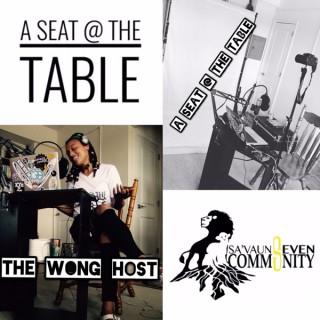 A Seat @ The Table Podcast with The Wong Host