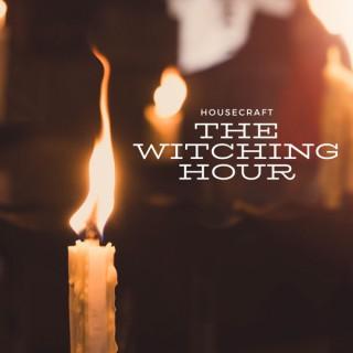 Housecraft - The Witching Hour