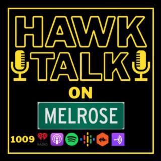 Hawk Talk on Melrose