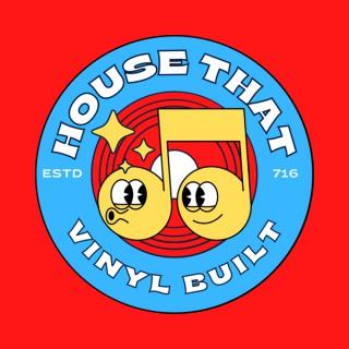 The 716 House That Vinyl Built Podcast