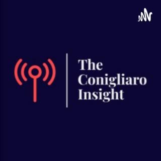 The Conigliaro Insight Podcast