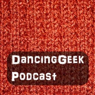 DancingGeek Podcast