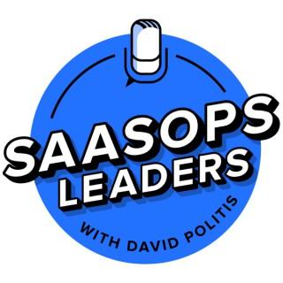 SaaSOps Leaders With David Politis