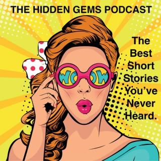 The Hidden Gems Podcast (The Best Short Stories You've Never Heard)
