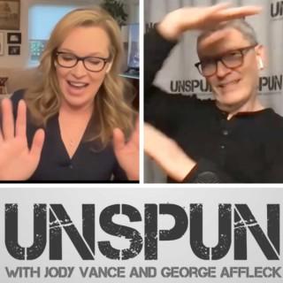 UnSpun with Jody Vance and George Affleck