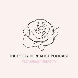 The Petty Herbalist Podcast